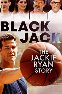 Постер Чёрный Джек: Подлинная история Джека Райана (Blackjack: The Jackie Ryan Story)