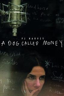 Постер Пи Джей Харви: A Dog Called Money (A Dog Called Money)