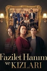 Постер Госпожа Фазилет и её дочери (Fazilet Hanim ve Kizlari)