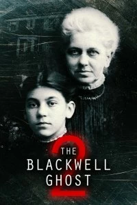 Постер Призрак Блэквелла 2 (The Blackwell Ghost 2)