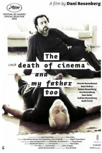 Постер Смерть кино и моего отца (The Death of Cinema and My Father Too)