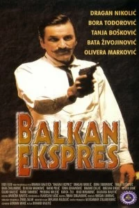 Постер Балканский экспресс (Balkan ekspres)