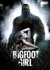 Постер Охотница на йети (Bigfoot Girl)