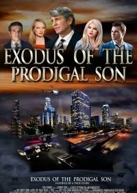 Постер Исход блудного сына (Exodus of the Prodigal Son)