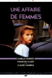 Постер Женское дело (Une affaire de femmes)