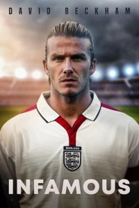 Постер Разная слава Дэвида Бекхэма (David Beckham: Infamous)