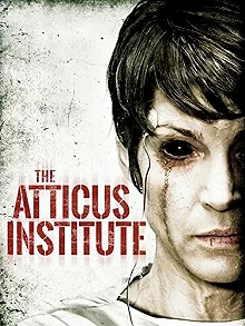 Постер Институт Аттикус (The Atticus Institute)