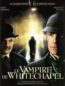 Постер Шерлок Холмс и доктор Ватсон: Дело о вампире из Уайтчэпела (The Case of the Whitechapel Vampire)