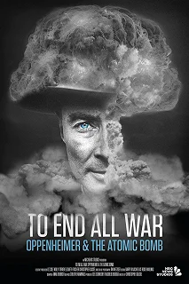 Постер Покончить со всеми войнами: Оппенгеймер и атомная бомба (To End All War: Oppenheimer & the Atomic Bomb)