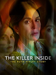 Постер Тайный убийца: История Рут Финли (The Killer Inside: The Ruth Finley Story)