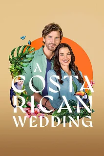 Постер Свадьба в Коста-Рике (A Costa Rican Wedding)