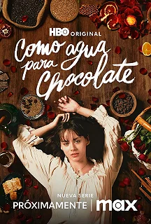 Постер Как вода для шоколада (Como agua para chocolate)