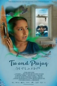 Фильм Тиа и Пиуджук смотреть онлайн — постер