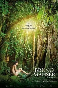 Фильм Бруно Мансер - Голос тропического леса смотреть онлайн — постер