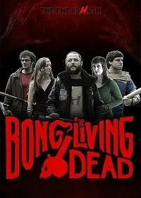 Фильм Бонг живых мертвецов смотреть онлайн — постер