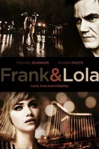 Фильм Фрэнк и Лола смотреть онлайн — постер
